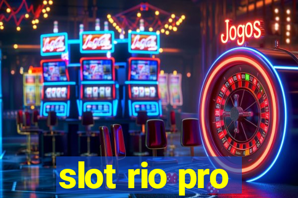 slot rio pro